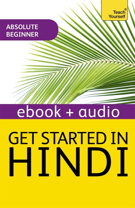 Get Started in Beginner’s Hindi: Teach Yourself