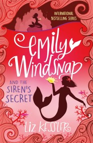Emily Windsnap and the Siren’s Secret