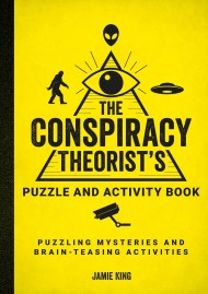 The Conspiracy Theorist’s Puzzle and Activity Book