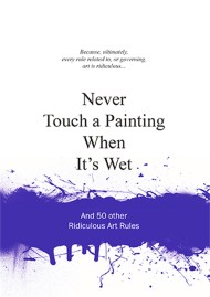 Never Touch a Painting When It’s Wet