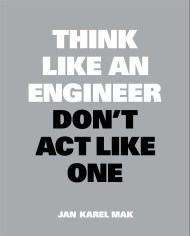 Think Like an Engineer, Don’t Act Like One