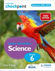 Cambridge Checkpoint Lower Secondary Science Student’s Book Grade 6 Based on SNC 2022 Boost eBook