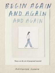 Begin Again, and Again, and Again