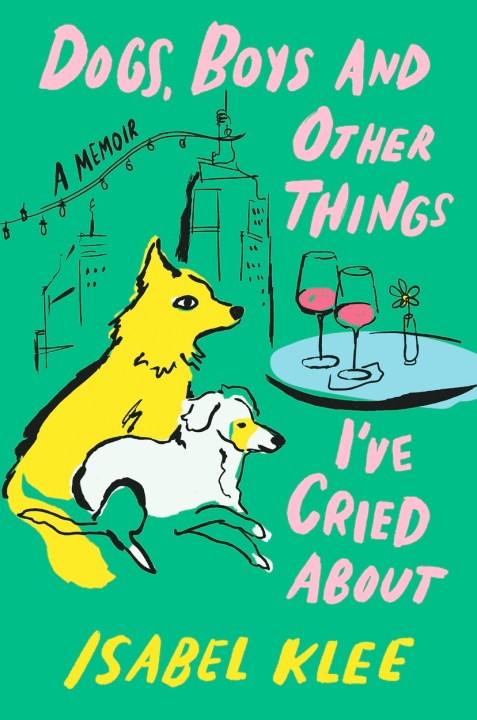 Dogs, Boys and Other Things I’ve Cried About
