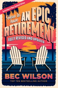 How to Have an Epic Retirement