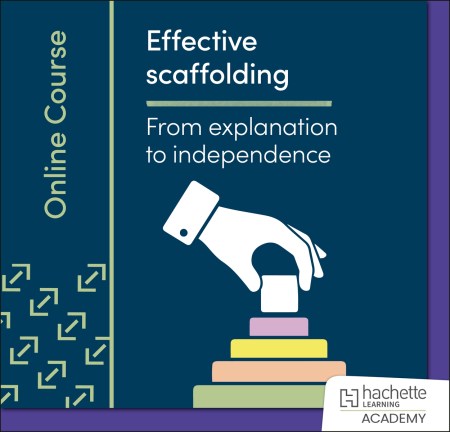 Effective scaffolding: From explanation to independence